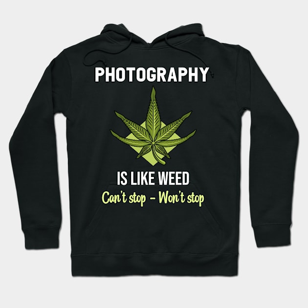 Cant stop Photography Photograph Photographer Photographers Camera Shooting Hoodie by Hanh Tay